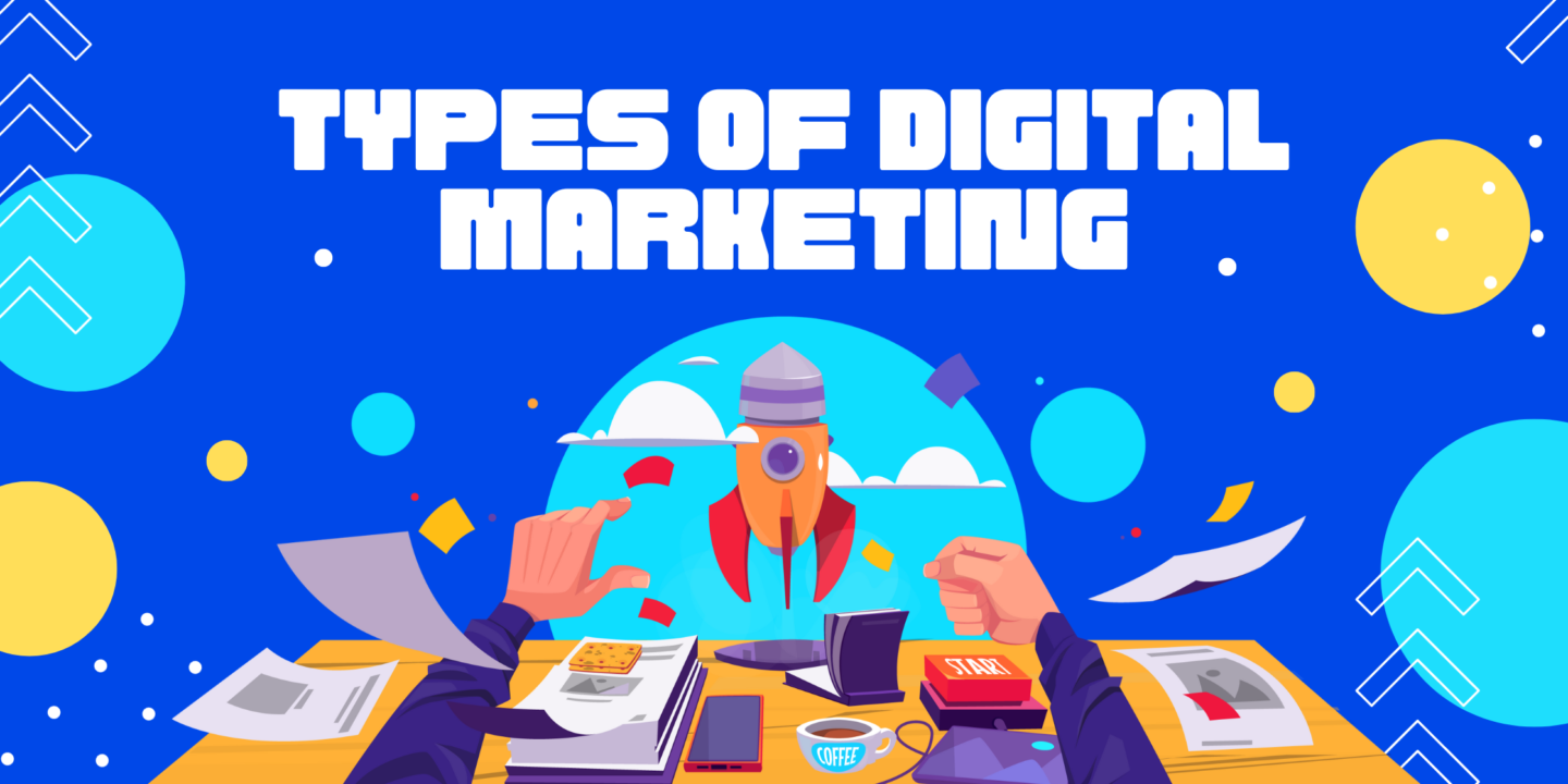 Types of Digital Marketing